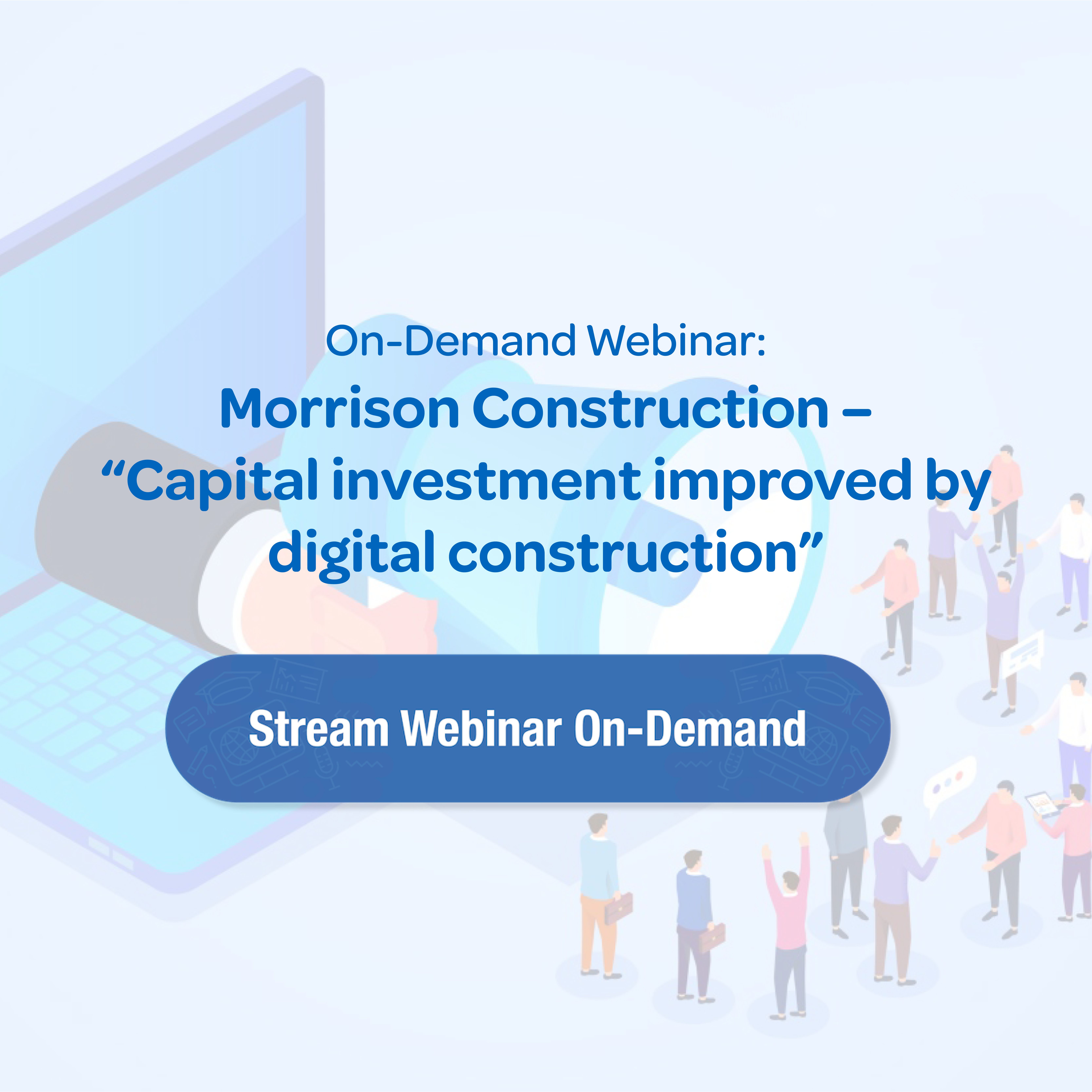 Capital Investment - Morrison Construction Webinar